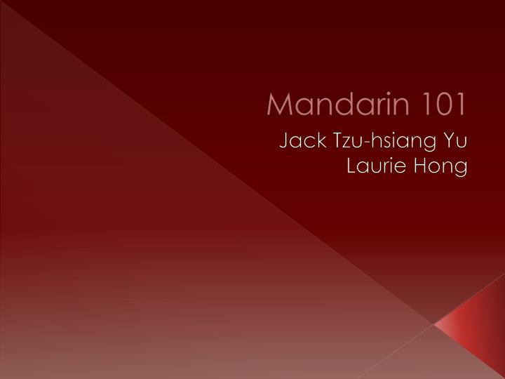 PPT Mandarin 101 PowerPoint Presentation Free Download ID 3478155 PPT Mandarin 101 PowerPoint Presentation Free Download ID 3478155