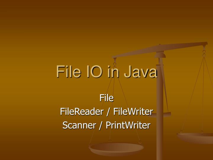 PPT - File IO in Java PowerPoint Presentation, free download - ID:3478474
