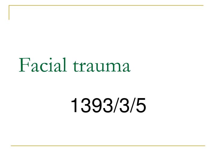 facial trauma n.