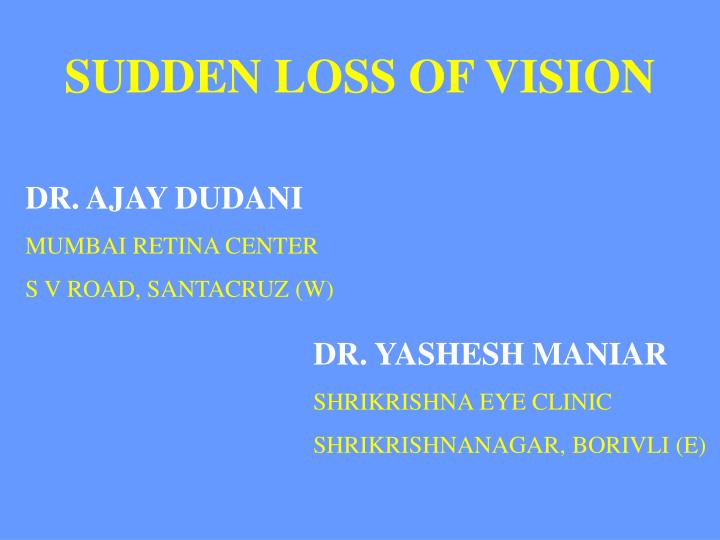 sudden loss of vision n.