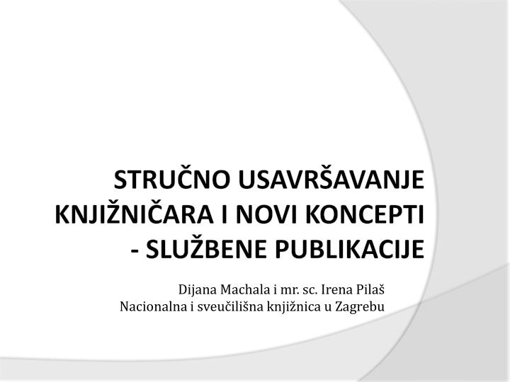 PPT - Stručno Usavršavanje Knjižničara I Novi Koncepti - Službene ...