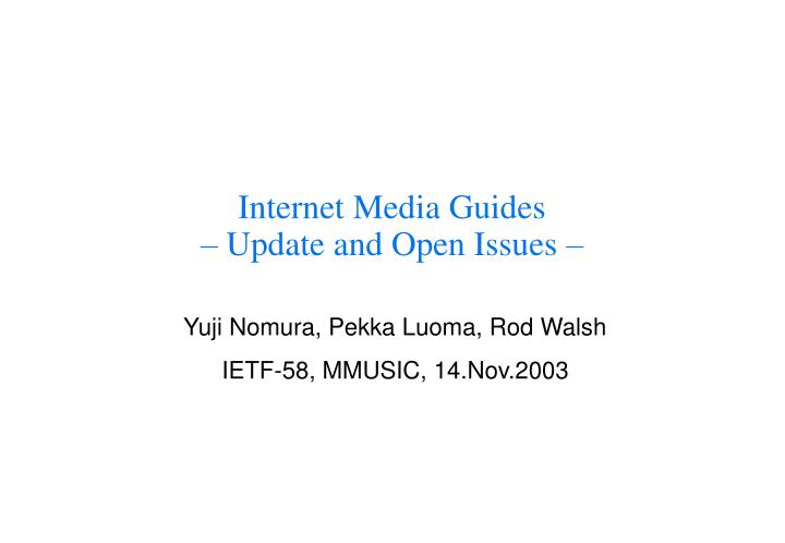 internet media guides update and open issues n.