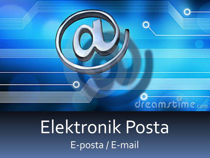 PPT - Elektronik Posta E-posta / E-mail PowerPoint Presentation, free ...
