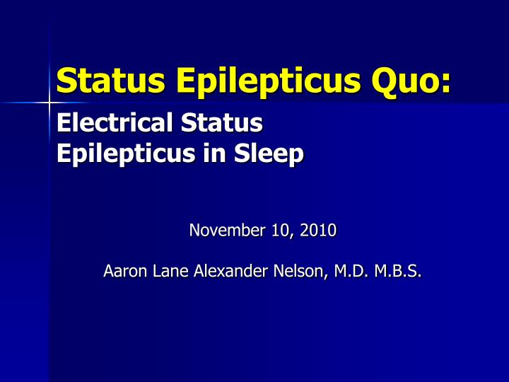 status epilepticus quo electrical status epilepticus in sleep n.