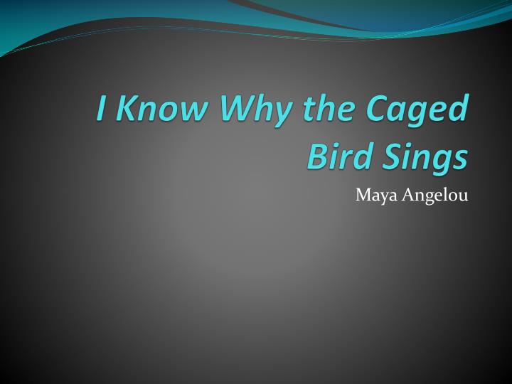 thesis of i know why the caged bird sings