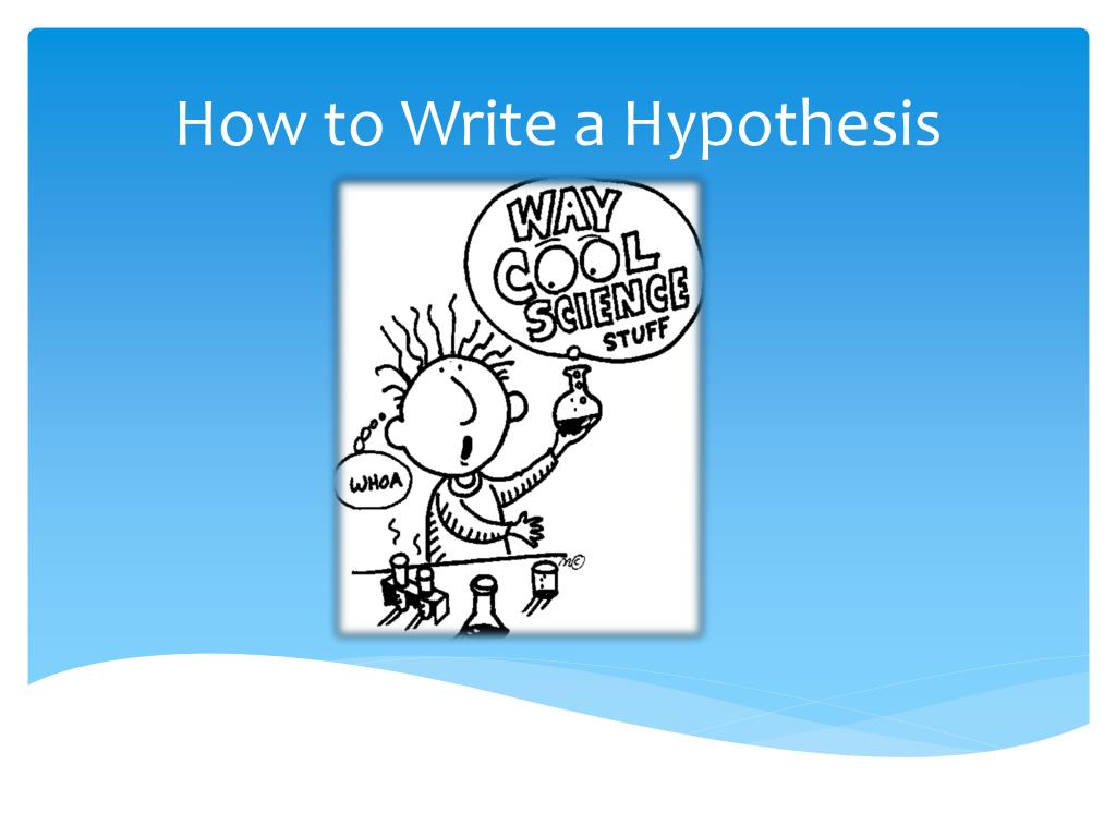 how do we write a hypothesis