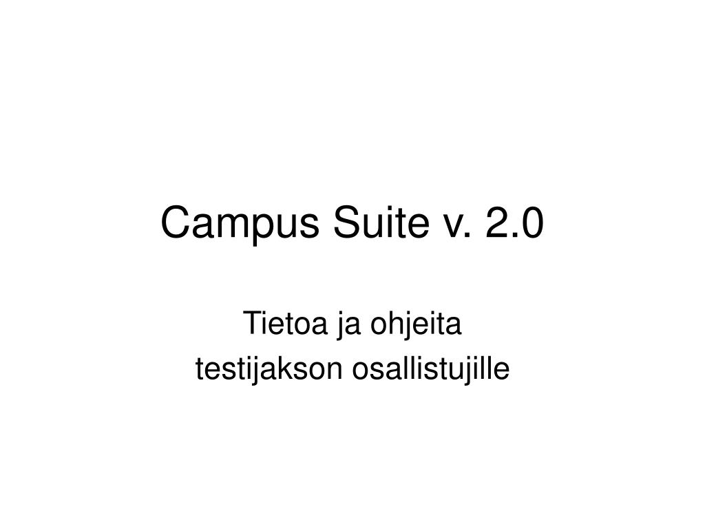PPT - Campus Suite v. 2.0 PowerPoint Presentation, free download -  ID:3491765