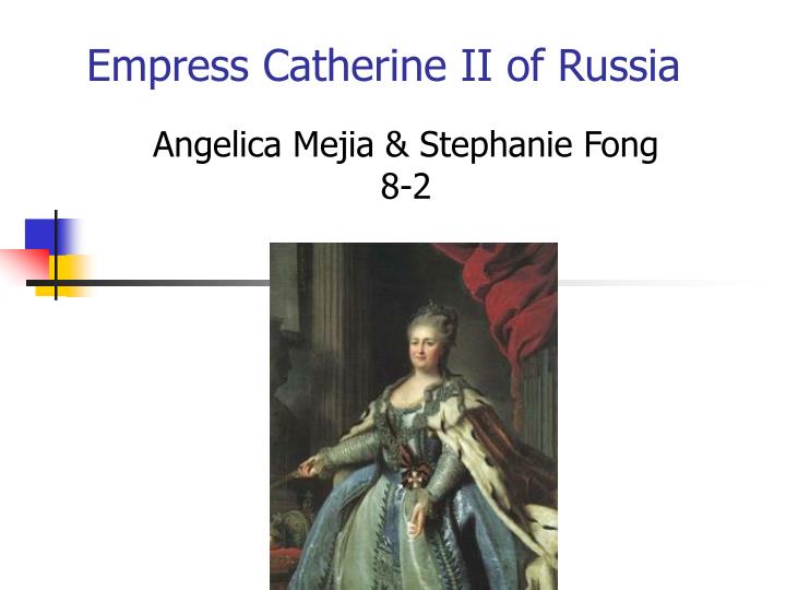 an analysis of the role of catherine ii the empress of russia an analysis of the role of catherine ii the empress of russia