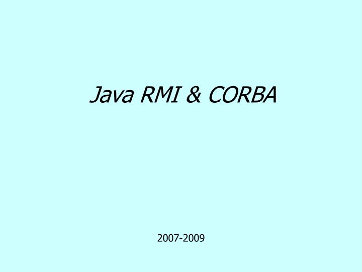 PPT Java RMI & CORBA PowerPoint Presentation, free download ID3492013