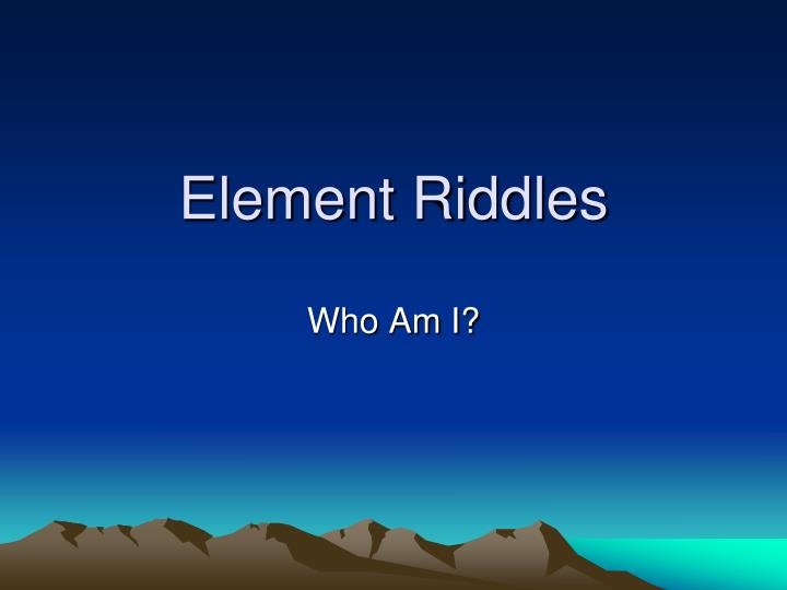 element riddles n.