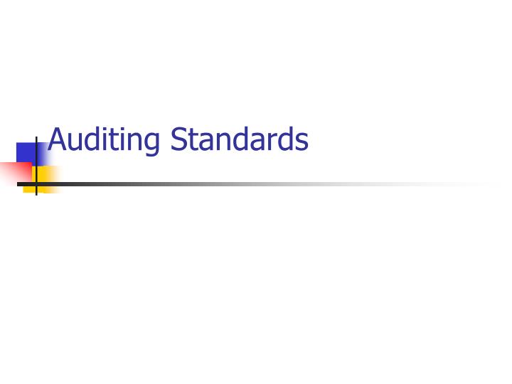 PPT - Auditing Standards PowerPoint Presentation; free download - ID