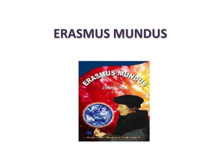 PPT ERASMUS MUNDUS PowerPoint Presentation Free Download ID 3501690