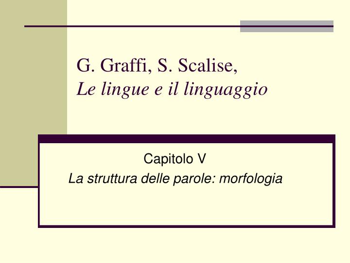 PPT G. Graffi, S. Scalise, Le lingue e il linguaggio PowerPoint Presentation ID3501752
