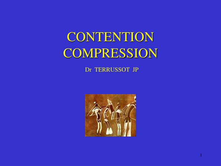 PPT CONTENTION COMPRESSION PowerPoint Presentation Free Download 
