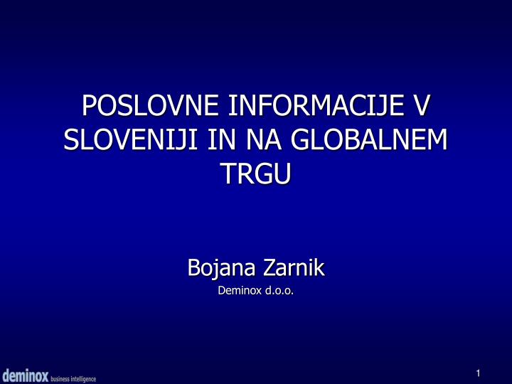 PPT - POSLOVNE INFORMACIJE V SLOVENIJI IN NA GLOBALNEM TRGU PowerPoint  Presentation - ID:3503394