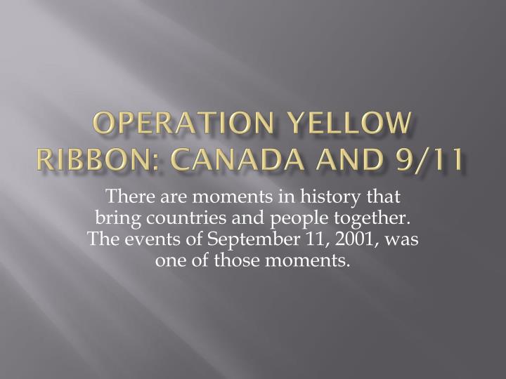 ppt-operation-yellow-ribbon-canada-and-9-11-powerpoint-presentation