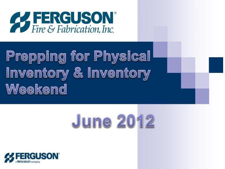 PPT - Prepping for Physical Inventory & Inventory Weekend PowerPoint ...
