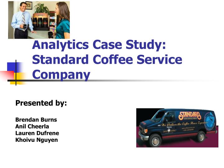 PPT Analytics Case Study Standard Coffee Service Company PowerPoint