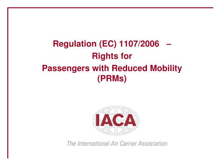 PPT Regulation (EC) 1107/2006 Rights for Passengers with Reduced