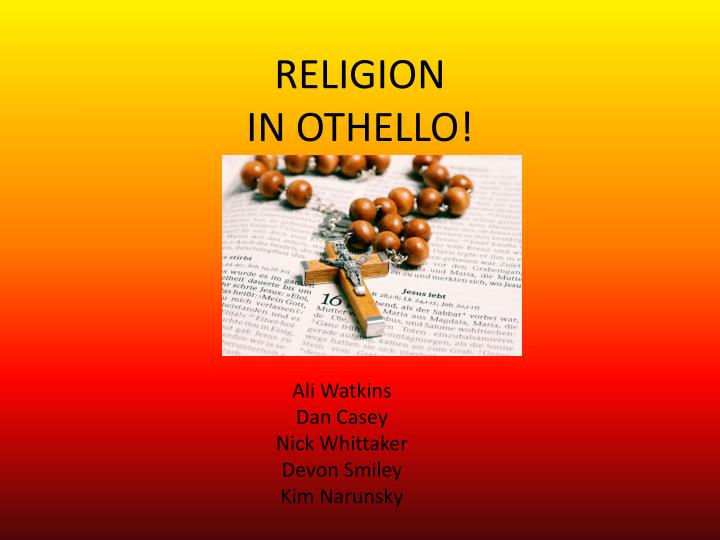 Ppt Religion In Othello Powerpoint Presentation Free Download Id 3513175