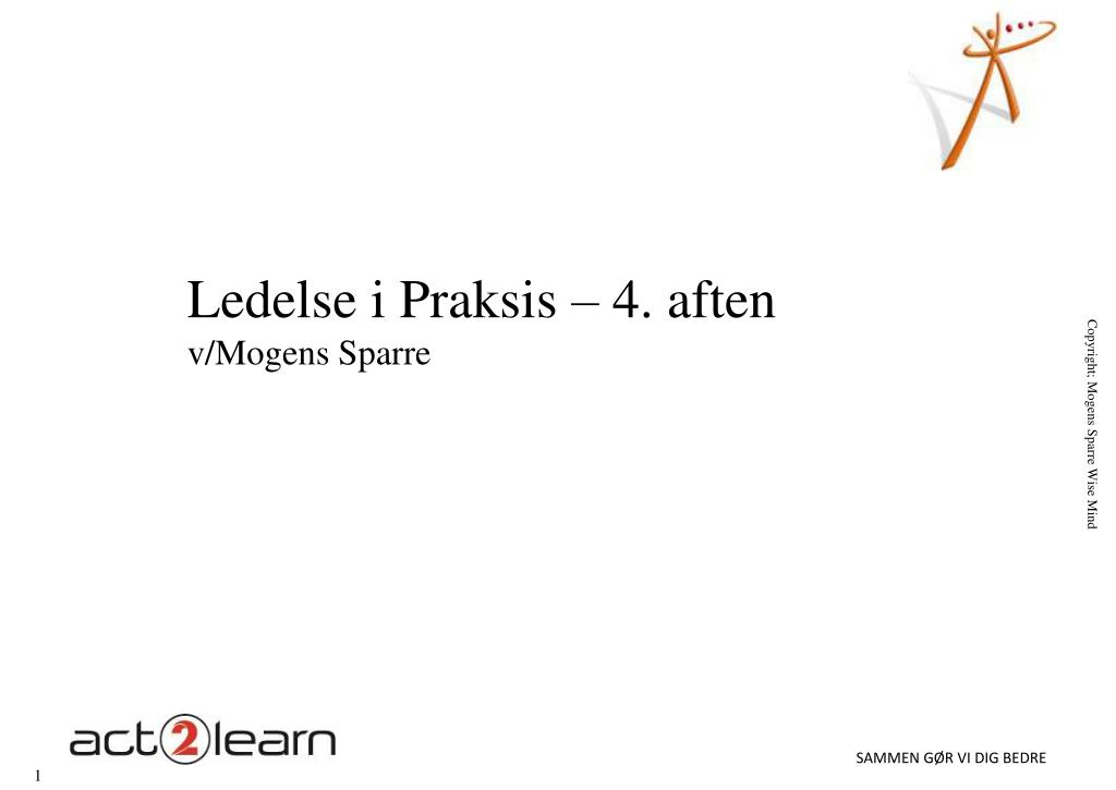PPT - Ledelse i Praksis – 4. aften v/Mogens Sparre PowerPoint Presentation  - ID:3513269