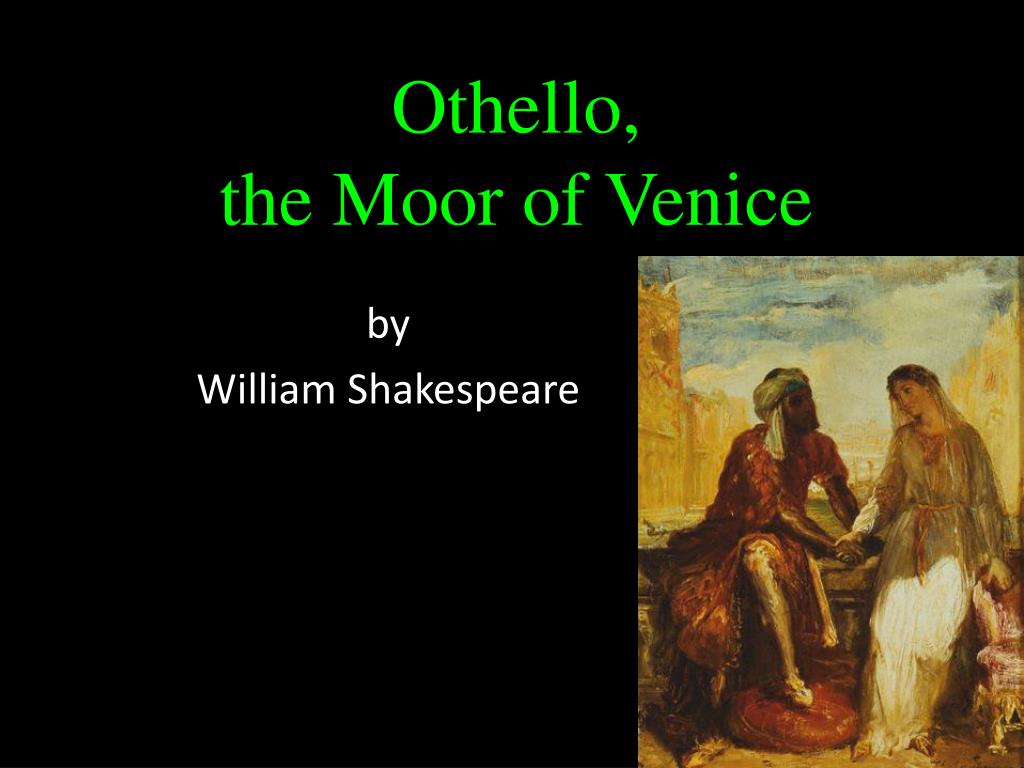 shakespeare othello the moor of venice shakespeare othello the moor of venice