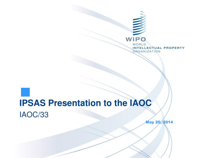 PPT - IPSAS Presentation to the IAOC IAOC/33 PowerPoint Presentation