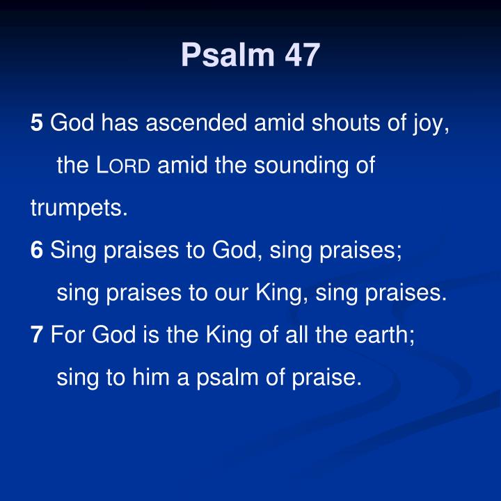 PPT - Psalm 47 PowerPoint Presentation - ID:3517188