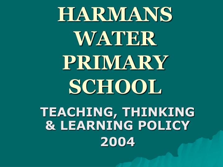 PPT HARMANS WATER PRIMARY SCHOOL PowerPoint Presentation ID3517712