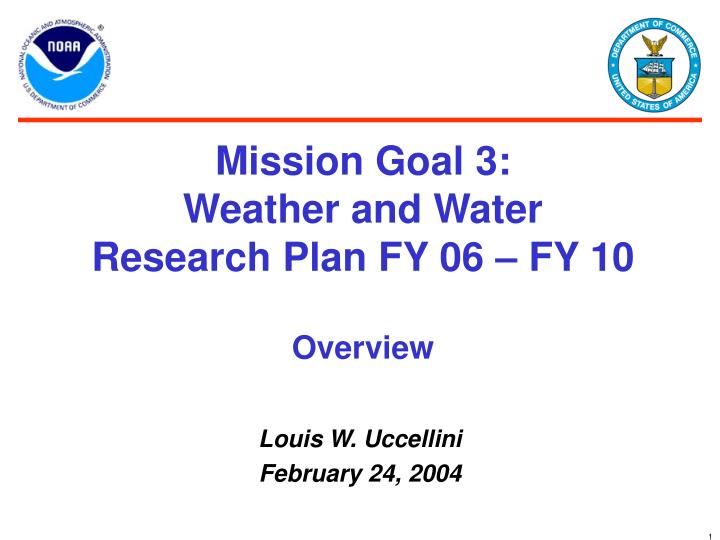 mission goal 3 weather and water research plan fy 06 fy 10 n.