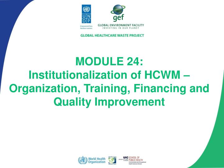 module 24 institutionalization of hcwm organization training financing and quality improvement n.
