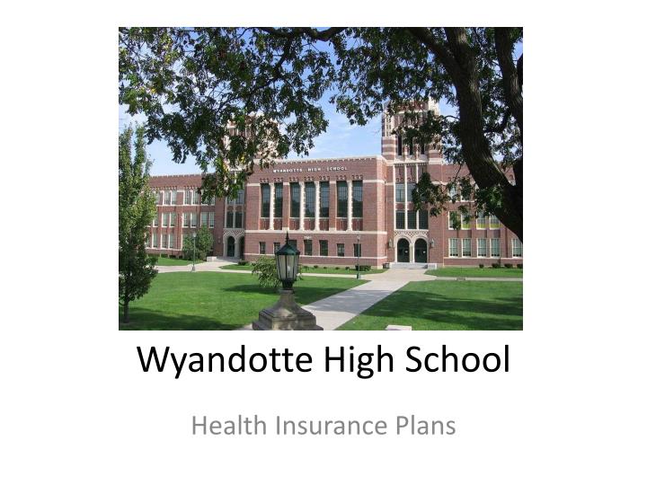 PPT Wyandotte High School PowerPoint Presentation, free download ID