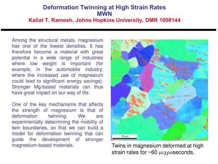 deformation twinning at high strain rates mwn kaliat t ramesh johns hopkins university dmr 1008144 n.