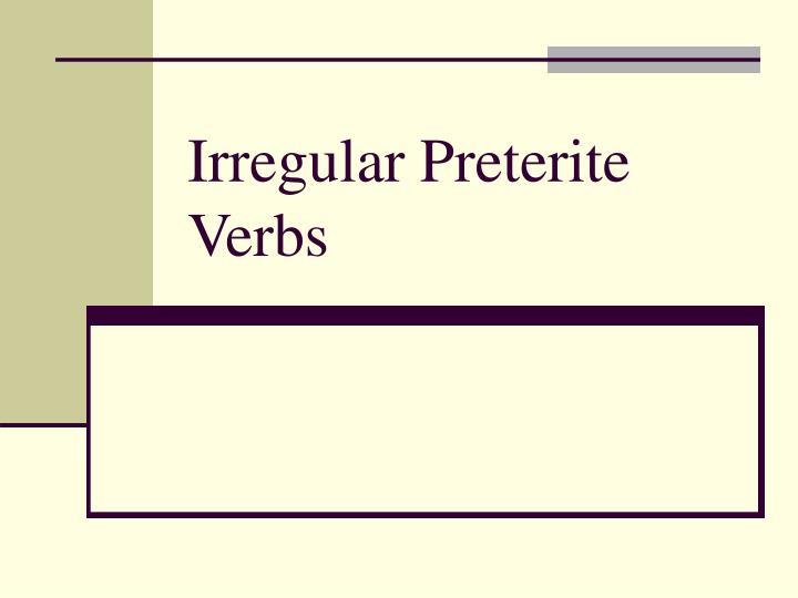 ppt-irregular-preterite-verbs-powerpoint-presentation-free-download