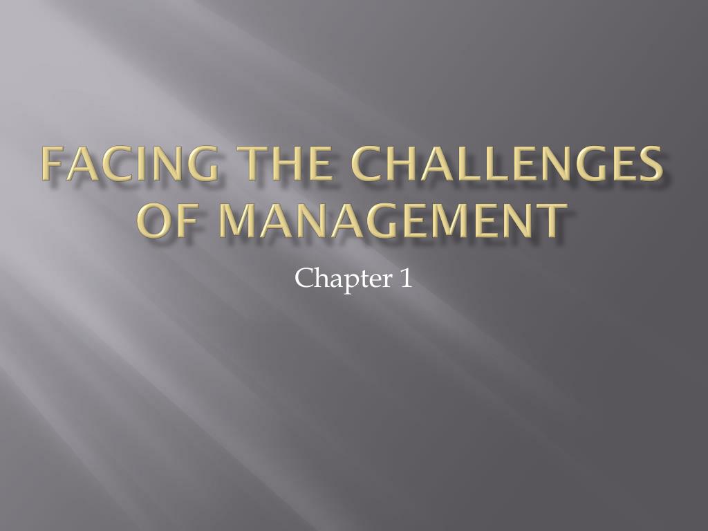 PPT - Facing the Challenges of Management PowerPoint Presentation, free