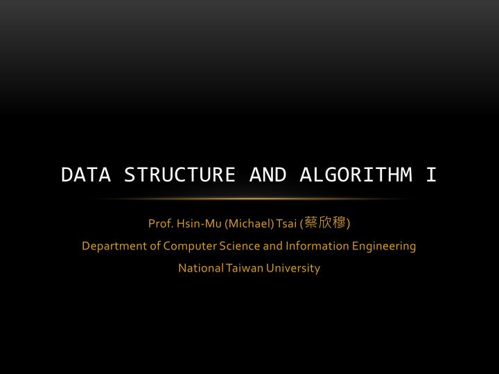 PPT - Data Structure And Algorithm I PowerPoint Presentation, Free ...