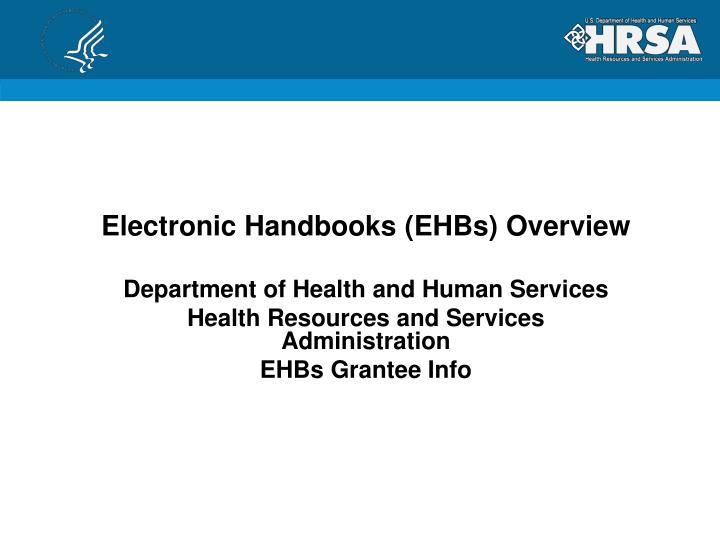 PPT Electronic Handbooks (EHBs) Overview PowerPoint Presentation