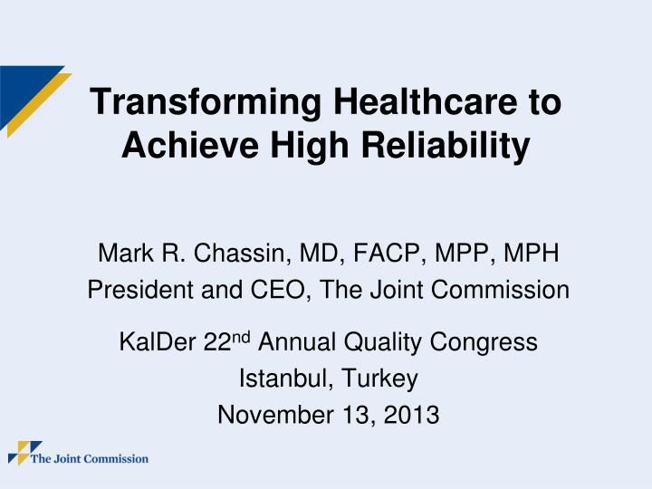 PPT - Transforming Healthcare to Achieve High Reliability PowerPoint ...