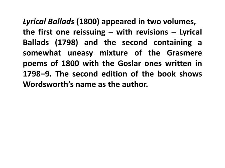 PPT - Lyrical Ballads (1800) appeared in two volumes, PowerPoint  Presentation - ID:3530610