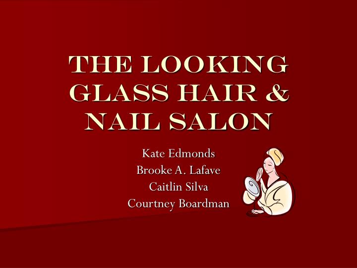the looking glass hair nail salon n.