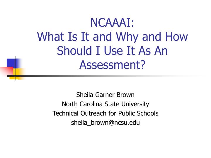 ncaaai what is it and why and how should i use it as an assessment n.