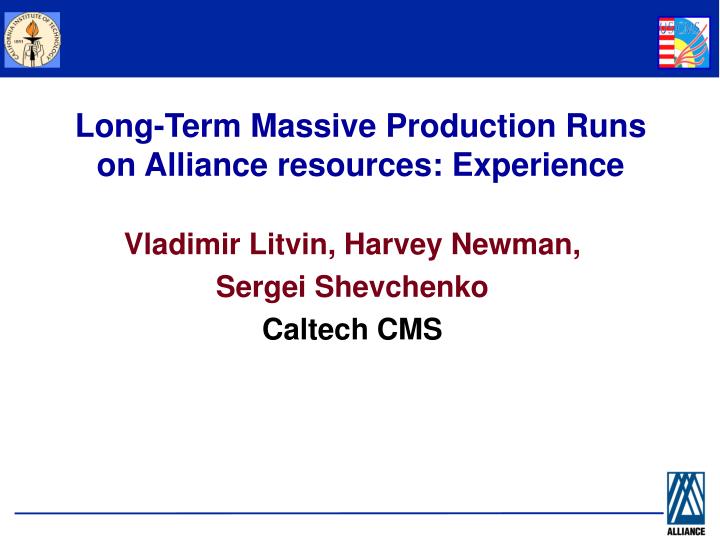 long term massive production runs on alliance resources experience n.