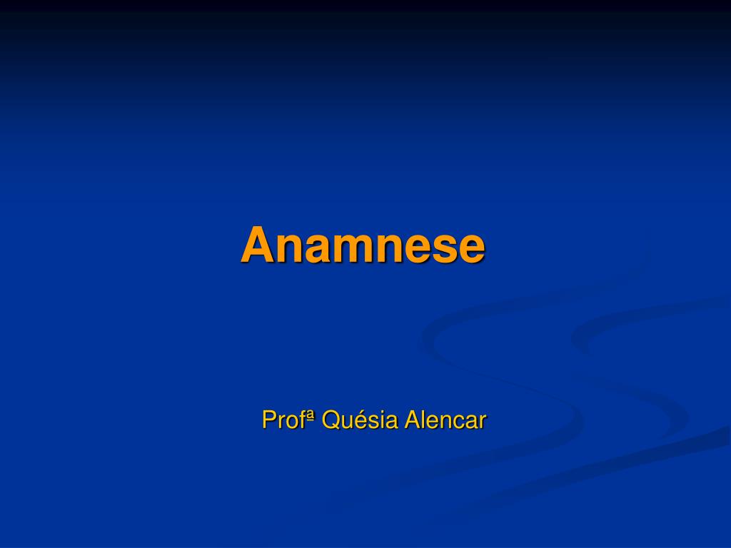 PPT - Anamnese PowerPoint Presentation, free download - ID:3533174