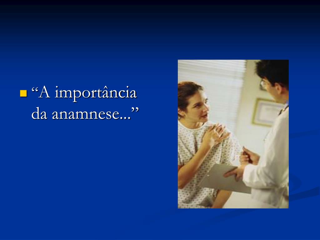 PPT - História Clínica - Anamnese PowerPoint Presentation, free download -  ID:742363