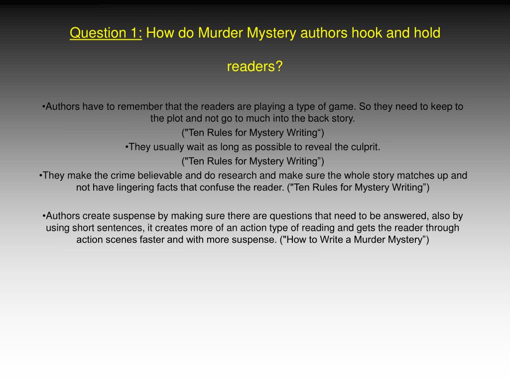 PPT - Question 28: How do Murder Mystery authors hook and hold