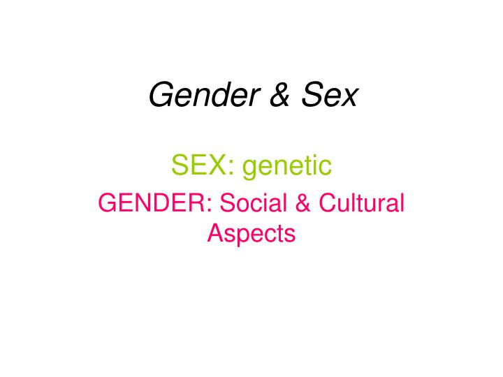 Ppt Gender And Sex Powerpoint Presentation Free Download Id3533401