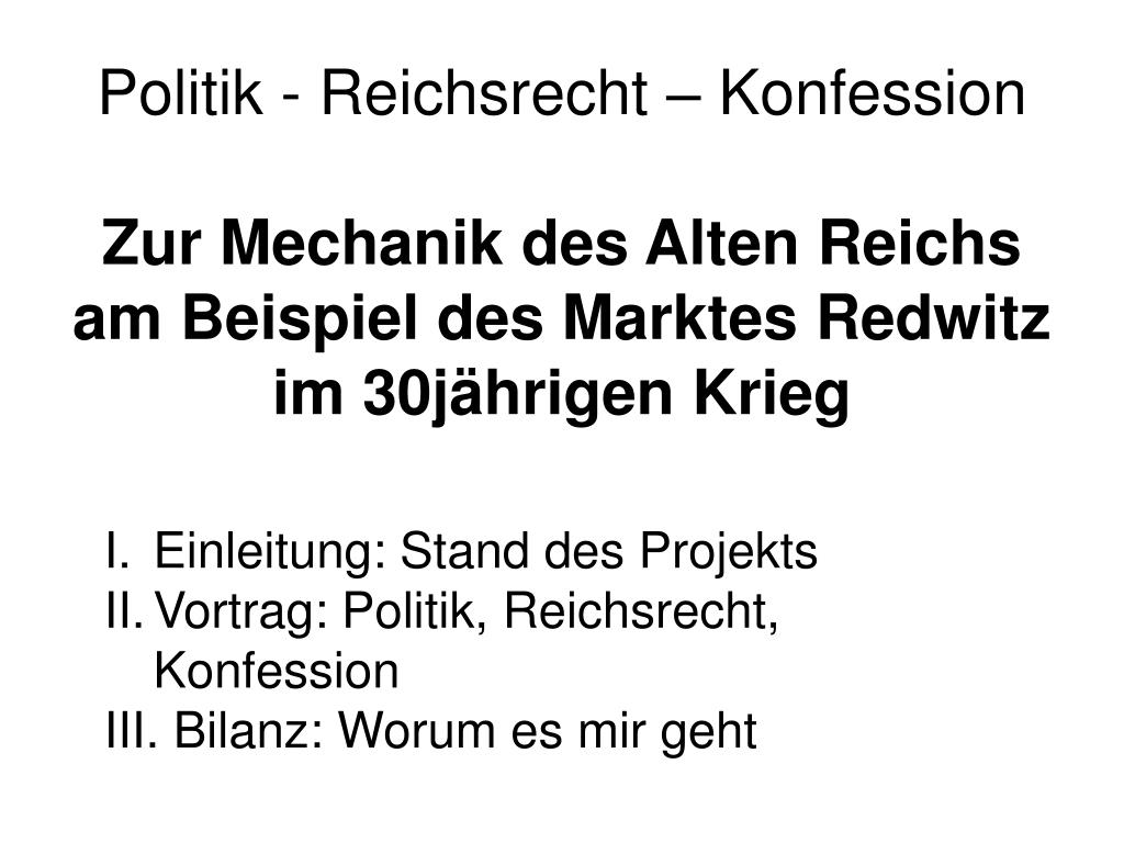 Ppt Einleitung Stand Des Projekts Vortrag Politik Reichsrecht Konfession Powerpoint Presentation Id