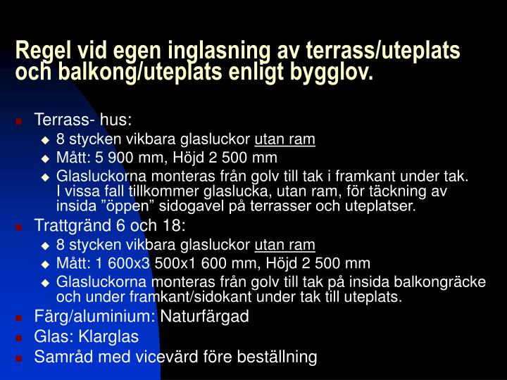 Ppt regel vid egen inglasning av terrass/uteplats och balkong ...