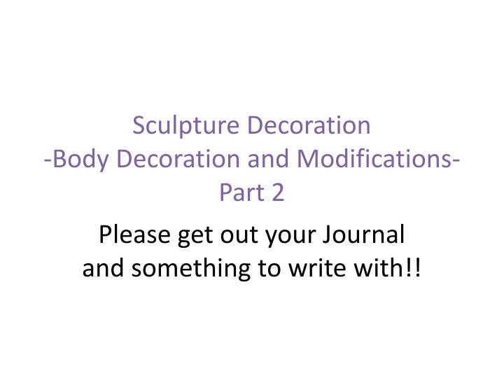 sculpture decoration body decoration and modifications part 2 n.