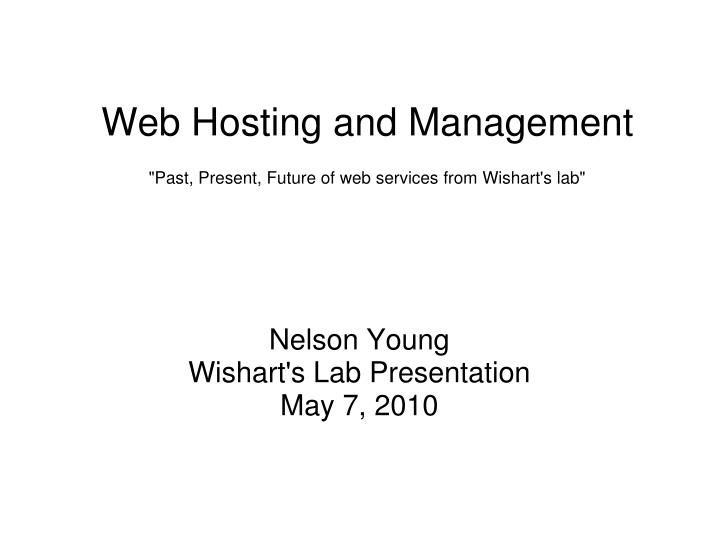 web hosting and management past present future of web services from wishart s lab n.